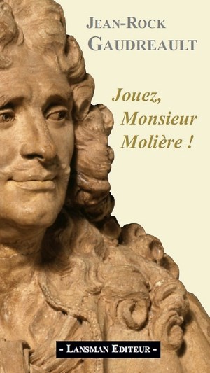 Jouez, monsieur Moliere !