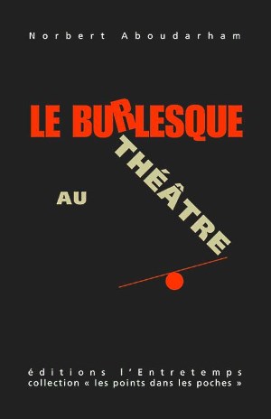« le Burlesque au théâtre »