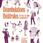 Déambulations-théâtrales-Stéphanie-Ruffier-Mathurin-Gasparini