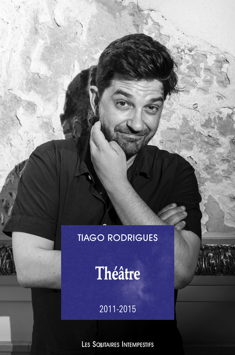 Tiago Rodrigues-Théâtre-Solitaires Intempestifs © DR